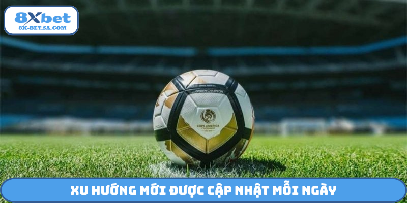 Xu hướng mới được cập nhật mỗi ngày